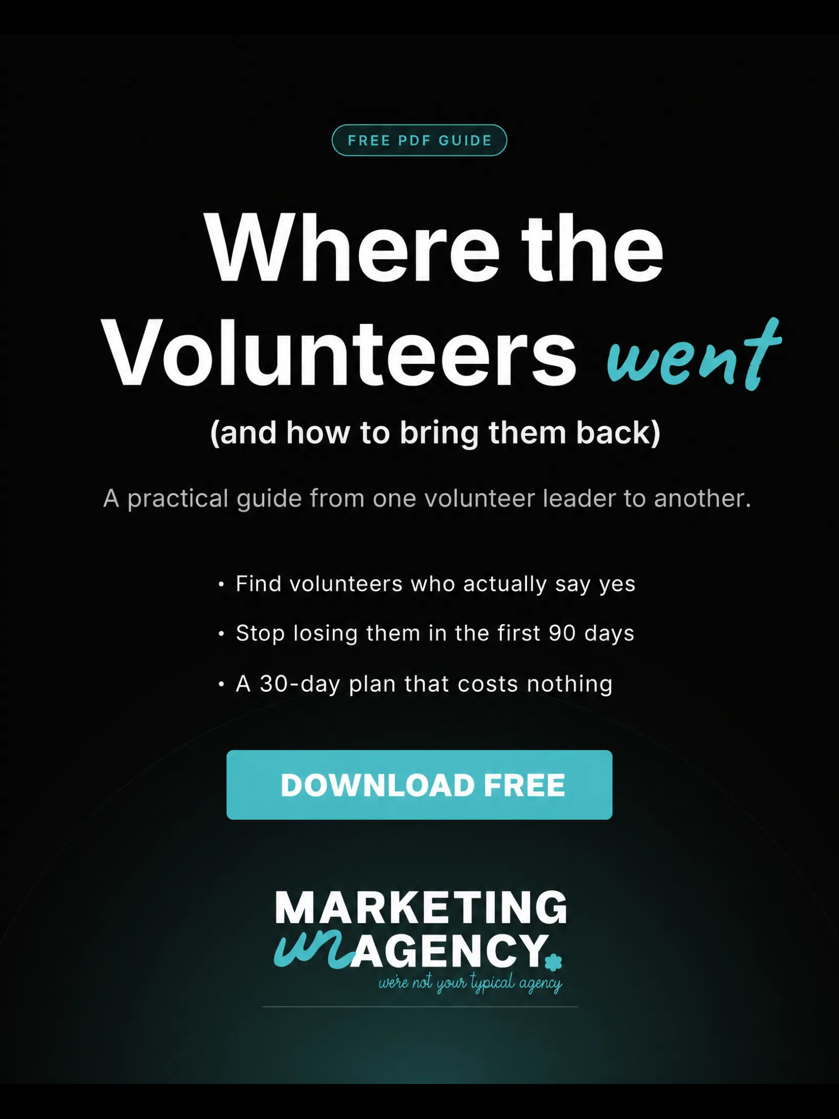 Where the Volunteers Went (And How to Bring Them Back): A Free Marketing Guide for Community Groups